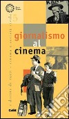 Giornalismo al cinema libro