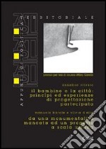 Il bambino e la città: principi ed esperienze di progettazione partecipata