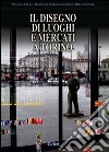 Il disegno di luoghi e mercati a Torino libro