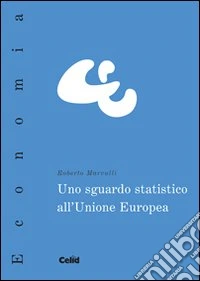 Uno sguardo statistico all'Unione Europea libro