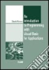 Introduction to Programming with Visual Basic for applications (An) libro di Fornaro Claudio