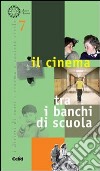 Il cinema tra i banchi di scuola libro