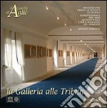 Il Castello di Agliè. La Galleria alle Tribune libro