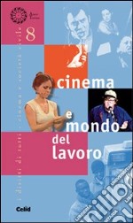 Cinema e mondo del lavoro libro