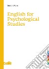 English for psychological studies libro di Porro Simona