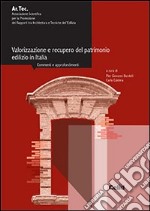 Valorizzazione e recupero del patrimonio edilizio in Italia. Commenti e approfondimenti