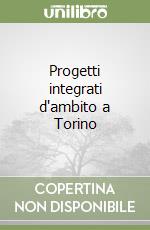 Progetti integrati d'ambito a Torino