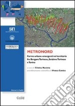 Metronord. Forme urbane emergenti nel territorio fra Borgaro Torinese, Settimo Torinese e Torino libro