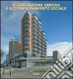 Rigenerazione urbana e accompagnamento sociale. Il caso di via Artom a Torino libro