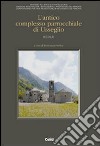L'antico complesso parrocchiale di Usseglio. Restauri libro