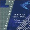 Le parole della radio. Philippe Forest. 43 secondi. Con CD Audio formato MP3 libro