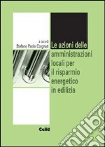 Le azioni delle amministrazioni locali per il risparmio energetico in edilizia