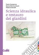 Scienza idraulica e restauro dei giardini libro