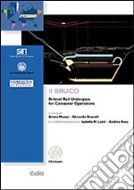 Il bruco. Bi-level rail underpass for container operations libro