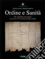 Ordine e sanità. Gli ospedali mauriziani tra XVIII e XX secolo: storia e tutela