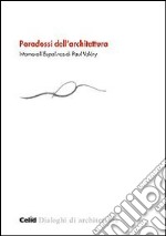 Paradossi dell'architettura. Intorno all'«Eupalinos» di Paul Valéry