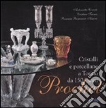 Prochet. Cristalli e porcellane a Torino da 150 anni. Ediz. illustrata libro