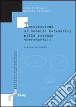 Introduzione ai modelli matematici nelle scienze territoriali libro