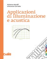 Applicazioni di illuminazione e acustica libro