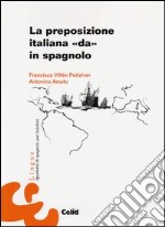 La preposizione italiana «da» in spagnolo libro