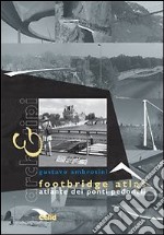 Footbridge atlas. Atlante dei ponti pedonali. Ediz. italiana e inglese libro