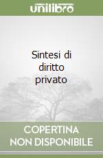 Sintesi di diritto privato