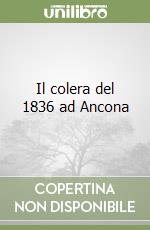 Il colera del 1836 ad Ancona libro