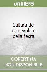 Cultura del carnevale e della festa libro