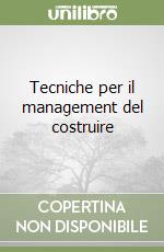 Tecniche per il management del costruire