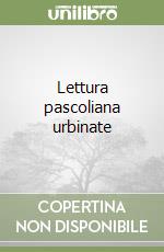 Lettura pascoliana urbinate libro