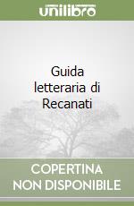 Guida letteraria di Recanati libro