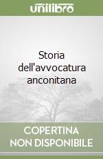 Storia dell'avvocatura anconitana libro