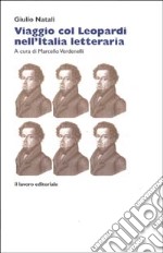 Viaggio con Leopardi nell'Italia letteraria