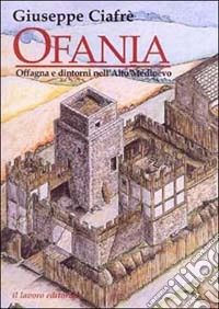 Ofania. Offagna e dintorni nell'alto Medioevo libro
