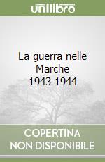 La guerra nelle Marche 1943-1944 libro