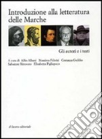 Introduzione alla letteratura delle Marche. Con CD-ROM