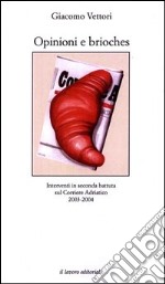 Opinioni e brioches. Interventi in seconda battuta sul Corriere Adriatico (2003-2004) libro