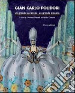 Gian Carlo Polidori (Urbino 1899-Pesaro 1962). Un grande ceramista, un grande maestro. Ediz. illustrata libro