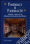 Farmaci e farmacie. Industrie farmaceutiche e farmacie di tradizione nelle Marche libro di Danieli G. (cur.)