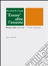 Essere oltre l'essente. Ricerca storico-teoretica libro di Ruffinengo Pier Paolo