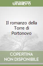 Il romanzo della Torre di Portonovo libro