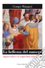 La bellezza del numero. Angelo Colocci e le origini dello stato nazione libro