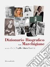 Dizionario biografico delle donne marchigiane (1815-2018) libro