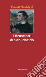 I Brusciotti di San Placido