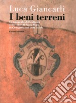 I beni terreni. La topografia dell'enfiteusi cistercense di Santa Maria in Castagnola nel XVIII secolo