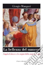 La bellezza del numero. Angelo Colocci e le origini dello stato nazione libro