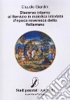 Discorso intorno al servizio in maiolica istoriata d'epoca roveresca detto Volterrano libro di Giardini Claudio