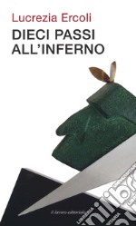 Dieci passi all'inferno libro