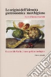 Le origini dell'identità gastronomica marchigiana libro di Lucchetti Tommaso