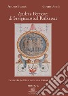 Andrea Perticari di Savignano sul Rubicone. Il conte che fece l'illustrissima Casa Perticari di Pesaro libro